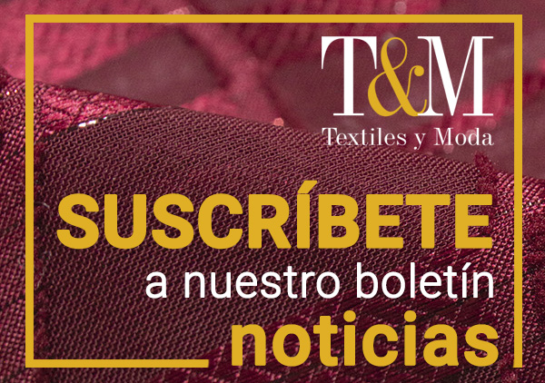 Suscripción a Boletin de Noticias Newletter | Textiles y Moda